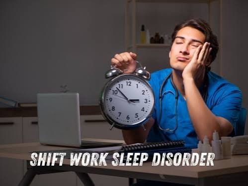 Shift Work Sleep Disorder Symptoms, Causes, and When to See a Doctor