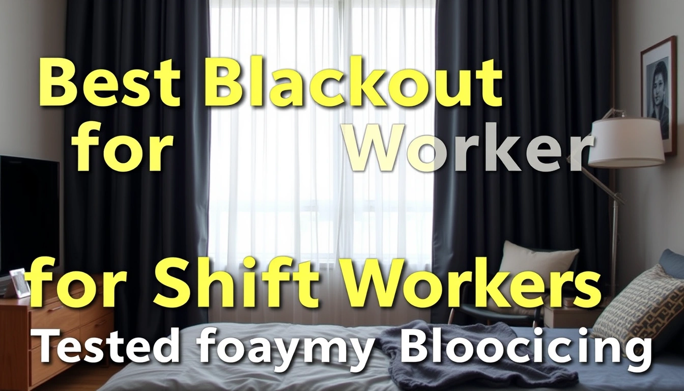 Best Blackout Curtains for Shift Workers: Tested for Daytime Light Blocking Best Blackout Curtains for Shift Workers: Tested for Daytime Light Blocking